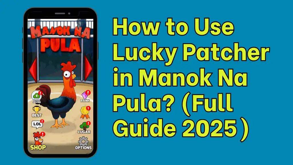 How to Use Lucky Patcher in Manok Na Pula? (Full Guide 2026) 1 How to Use Lucky Patcher in Manok Na Pula? (Full Guide 2025)