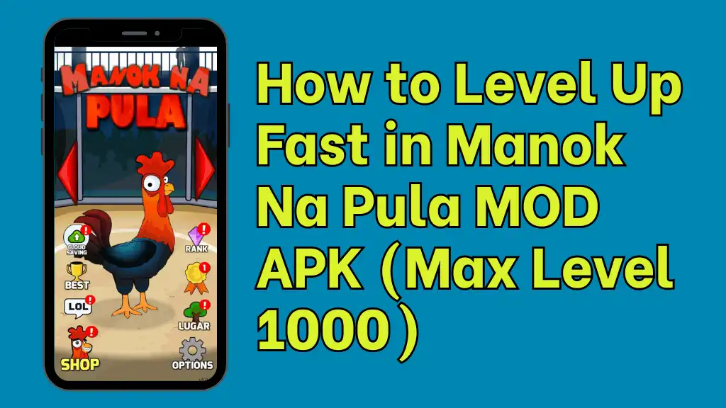 How to Level Up Fast in Manok Na Pula MOD APK (Max Level 1000) 1 How to Level Up Fast in Manok Na Pula MOD APK (Max Level 1000)